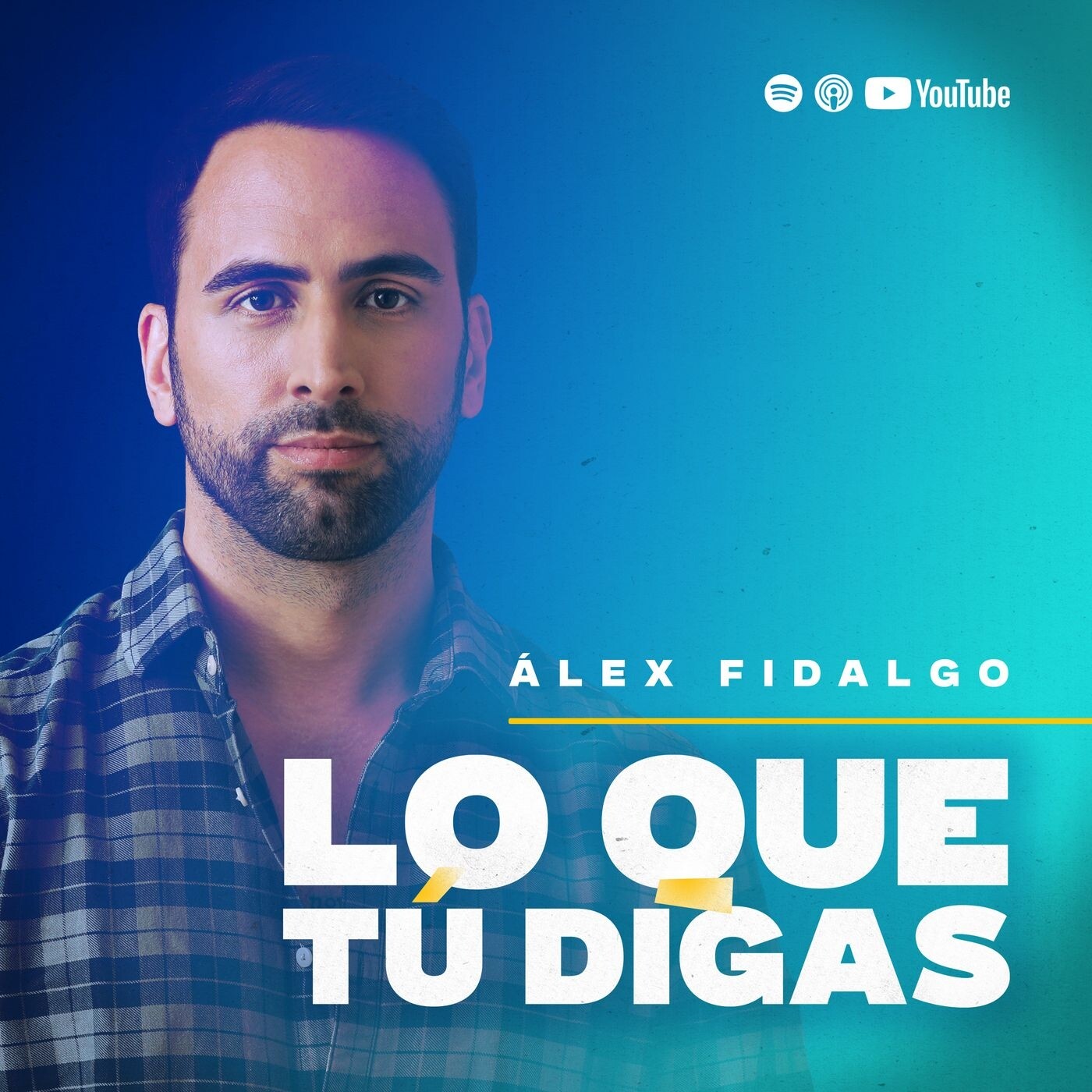 LO QUE TÚ DIGAS con Alex Fidalgo