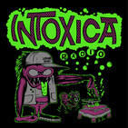 INTOXICA RADIO Sept 10th, 2019
