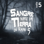 Sangre sobre la tierra - 'El amanecer de los muertos' - 19/09/16