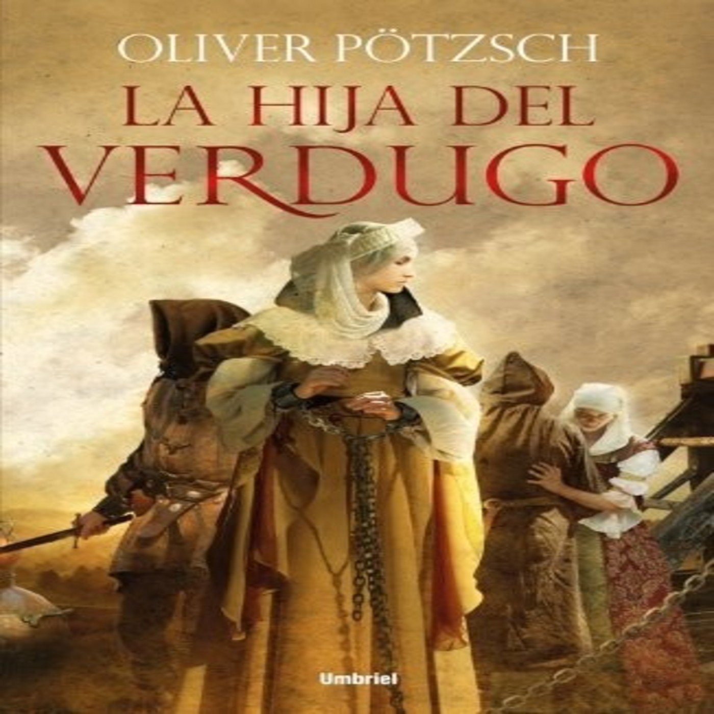 La Hija Del Verdugo de Oliver Potzsch
