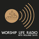 Worship Life Radio JUNE 08, 2019