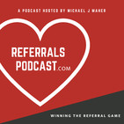 Networking Groups and Referral Partners - Episode 28