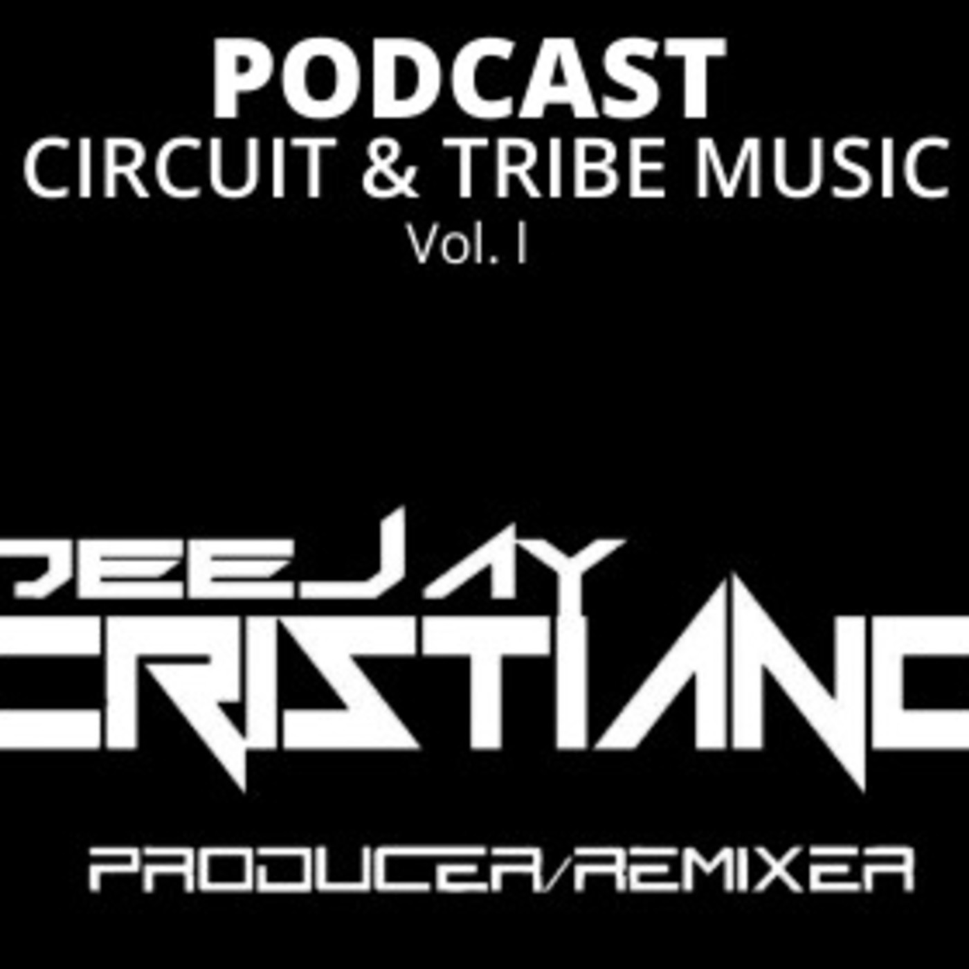 PODCAST CIRCUIT & TRIBE DEEJAY CRIZTIANO