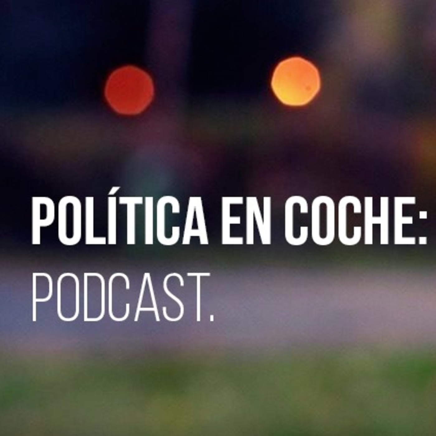 Política en Coche - Podcast