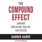 Darren Hardy - The Compound Effect