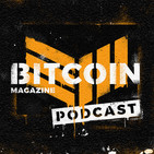 The Bitcoin Magazine Podcast