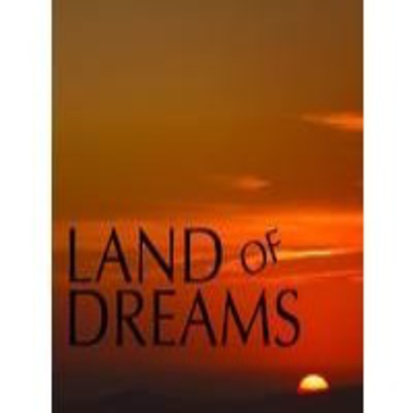 Podcast Land Of Dreams. Aor & Melodic Radio Show.