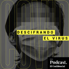 ¿Por qué ahora se mueren menos pacientes en la UCI? | Descifrando el virus. Episodio 12