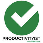 The Productivityist Podcast: Ideas and Tools for P
