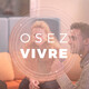 Replay emission osez vivre live ????