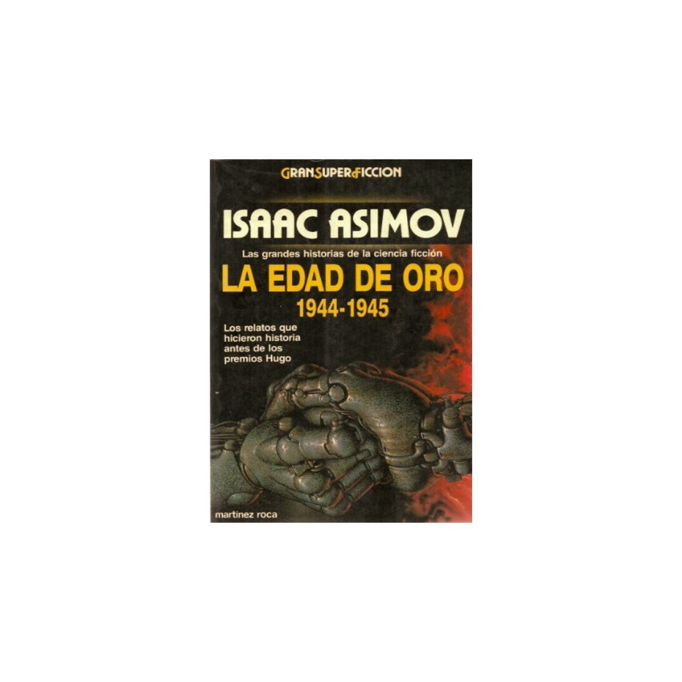 LA EDAD DE ORO 1944-1945 de Isaac Asimov