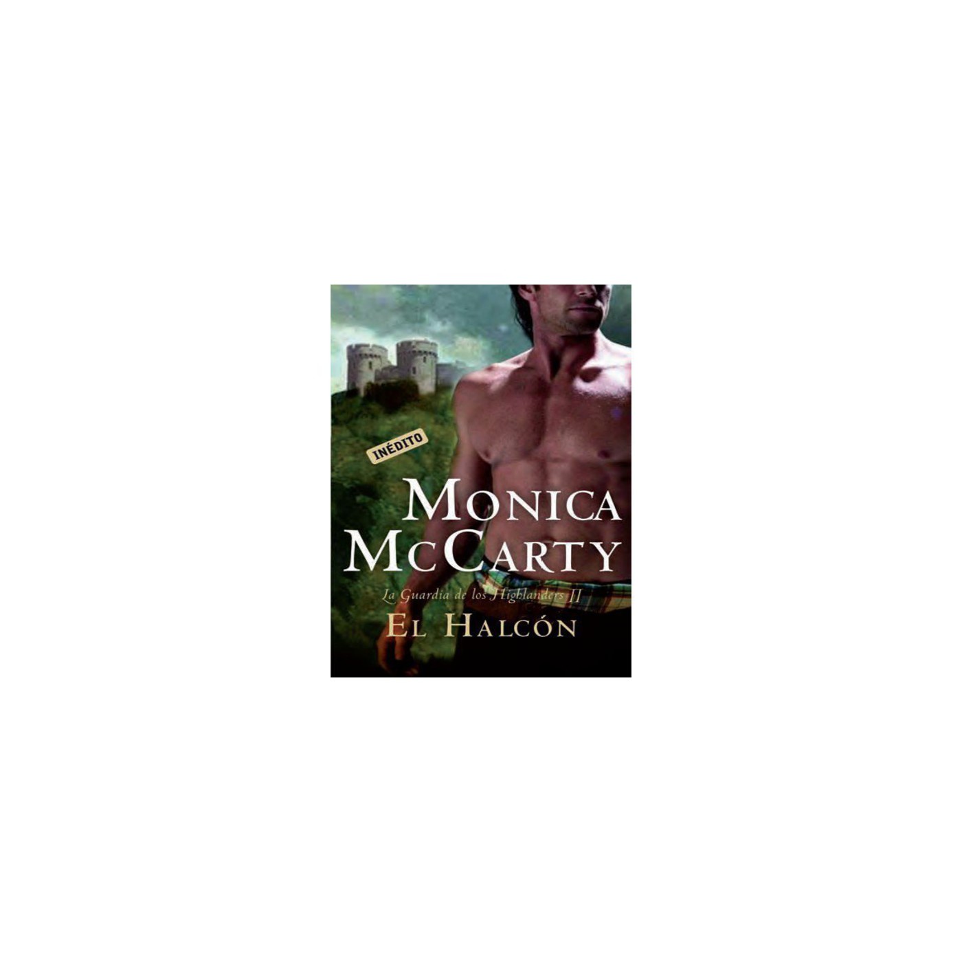 La guardia de los Highlanders 2. Monica McCarty