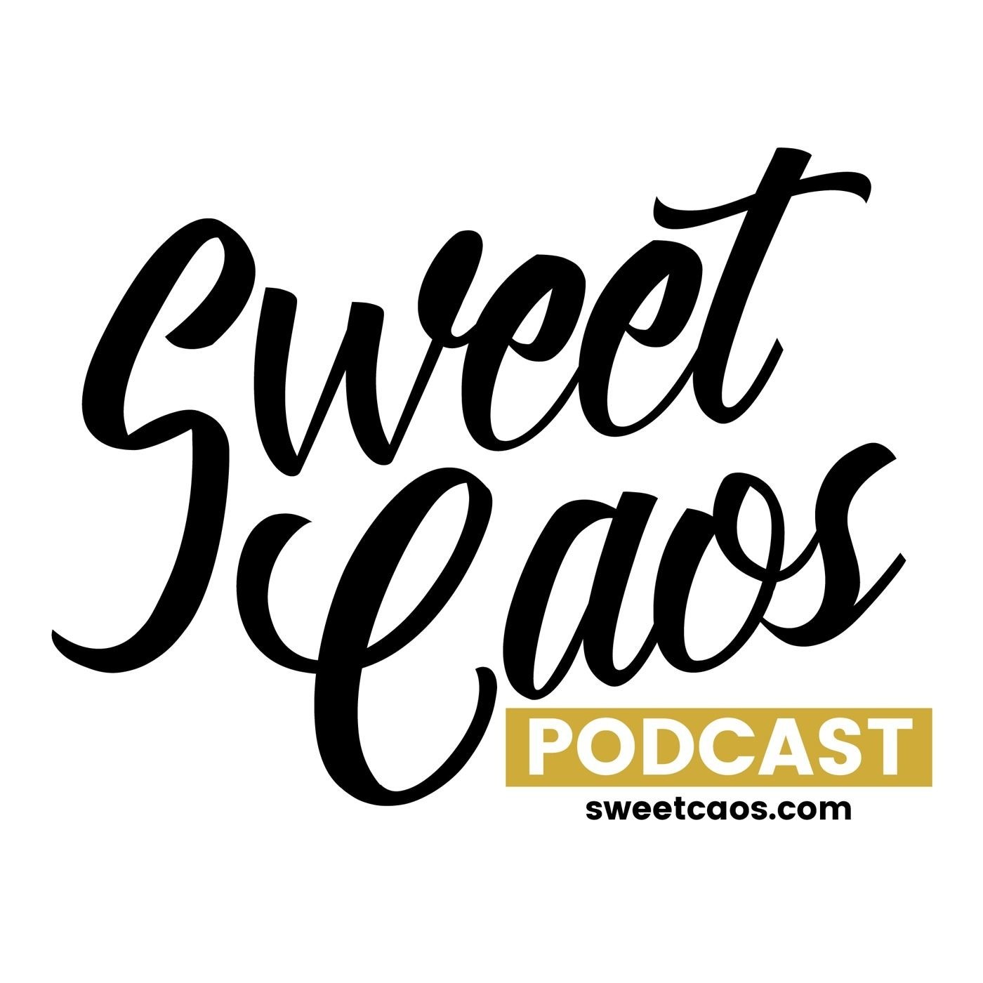 Sweet Caos Podcast #001