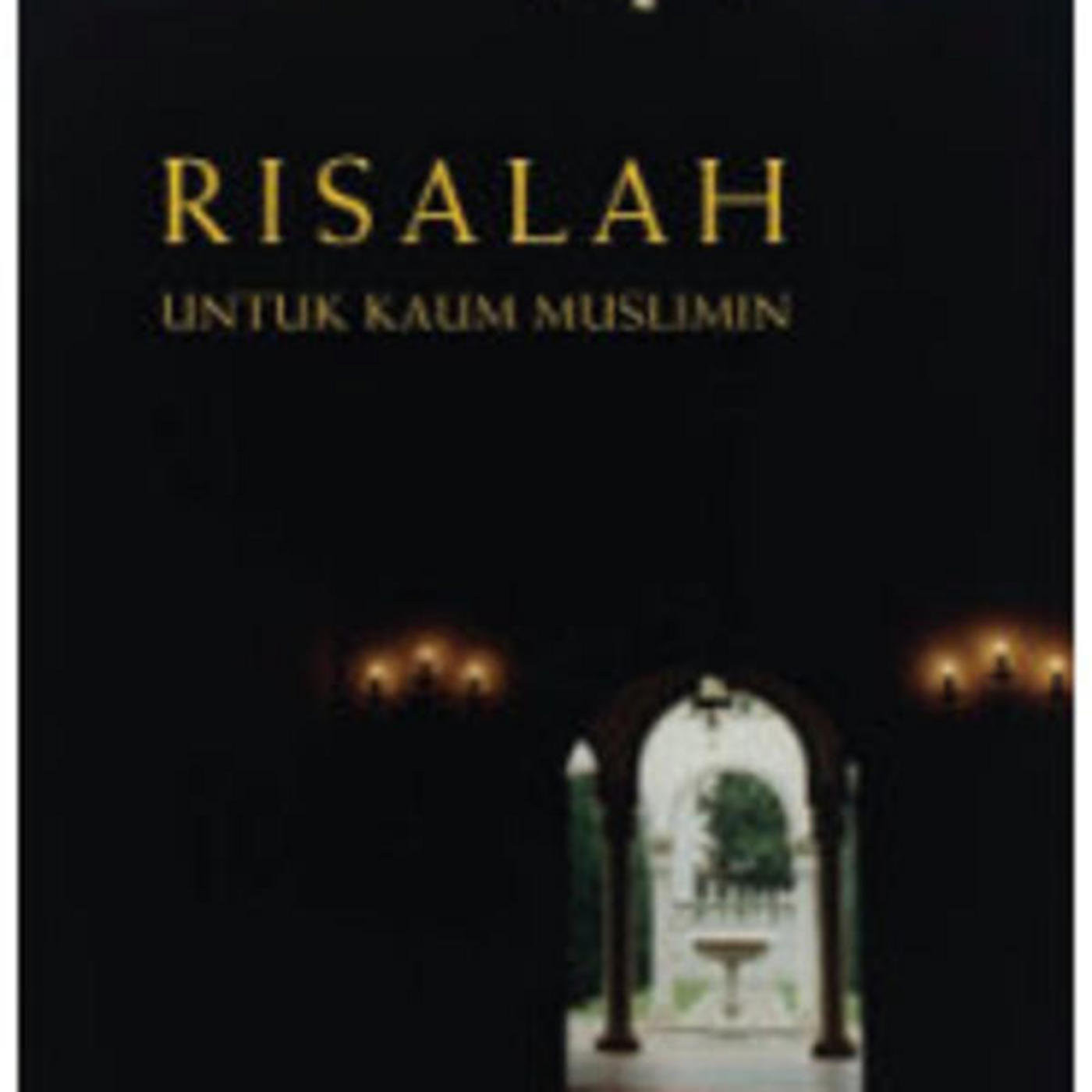 Risalah Untuk Kaum Muslimin oleh Syed Muhammad Naq