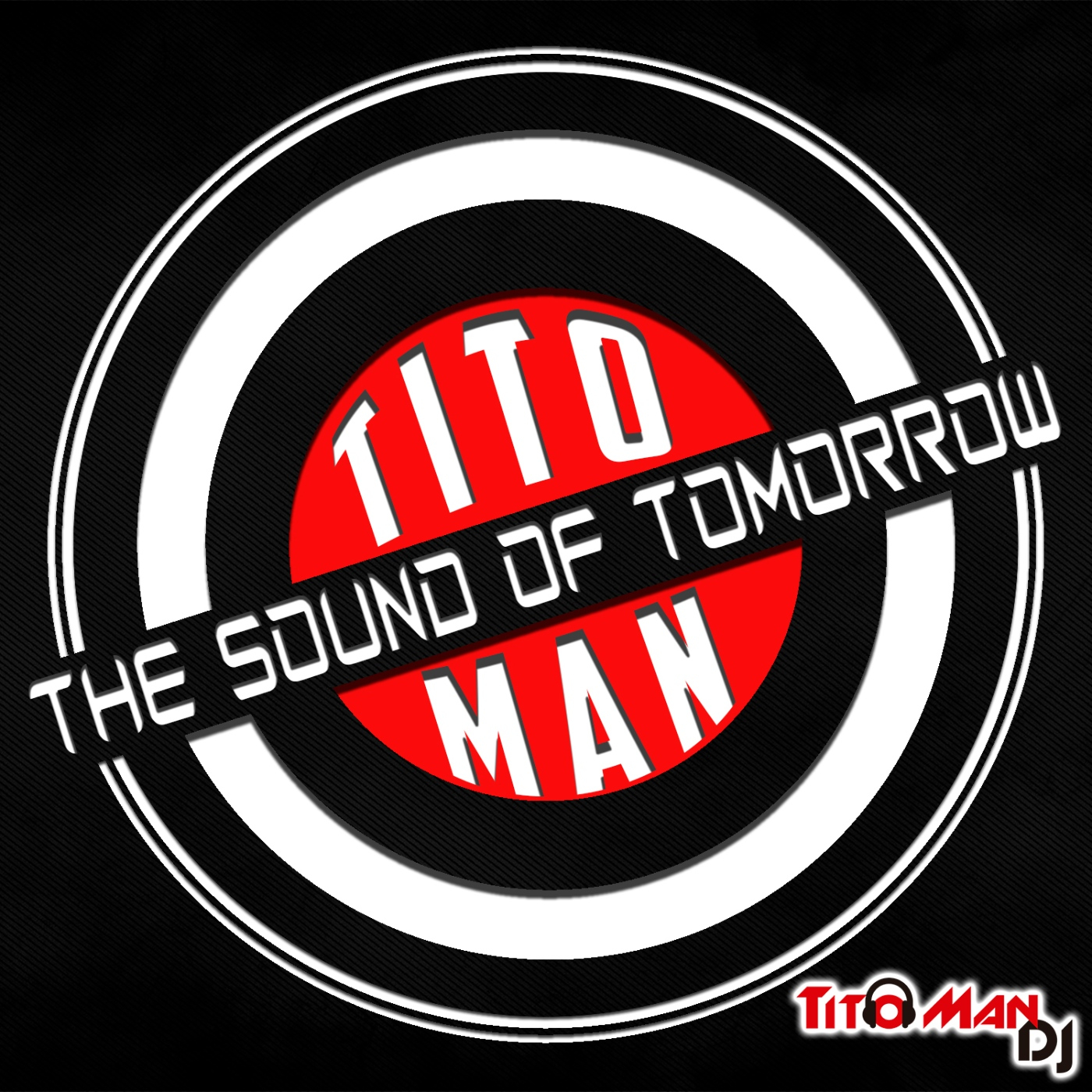TITO MAN Pres. - THE SOUND OF TOMORROW