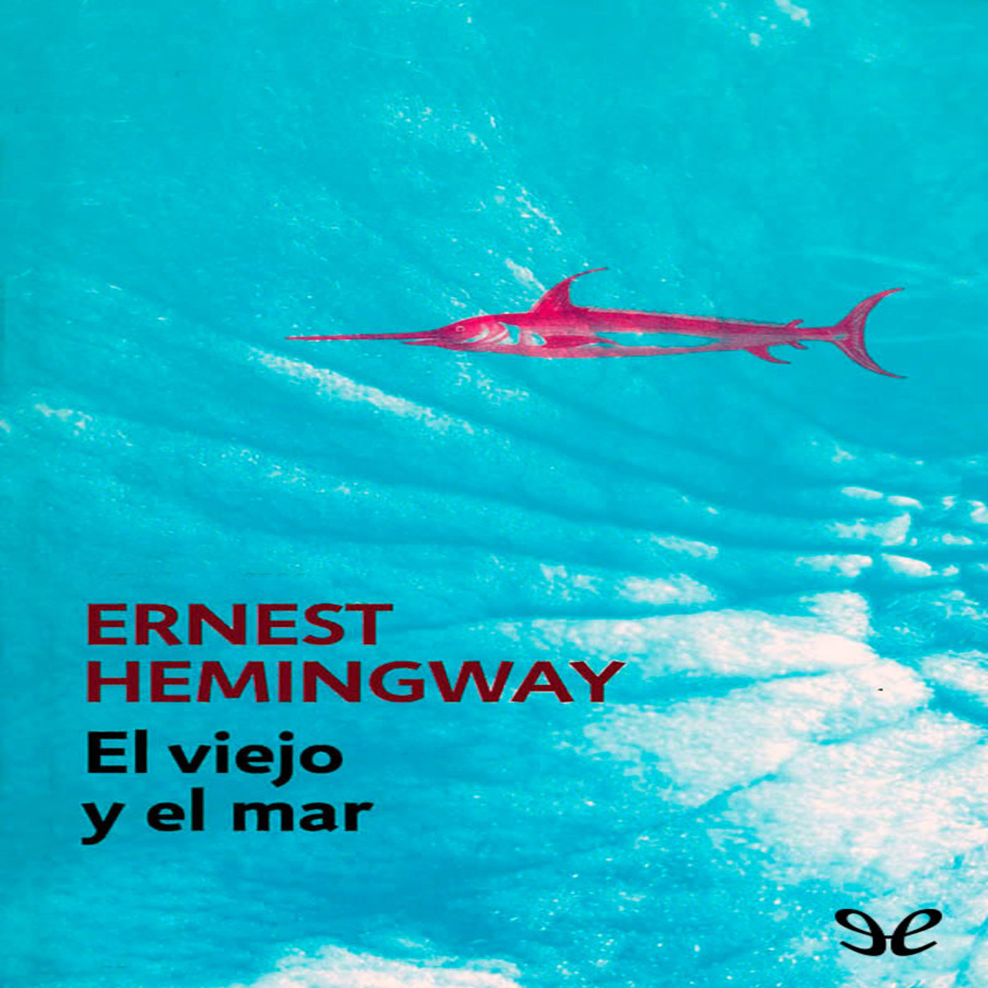 El viejo y el mar de Ernest Hemingway