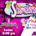 Estamos al aire en #LaShismeadera con Catalina Juárez Hidalgo - 08 / Oct