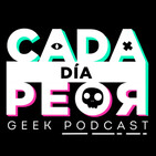Cada Día Peor 27 - Piloto: Remake 2.0