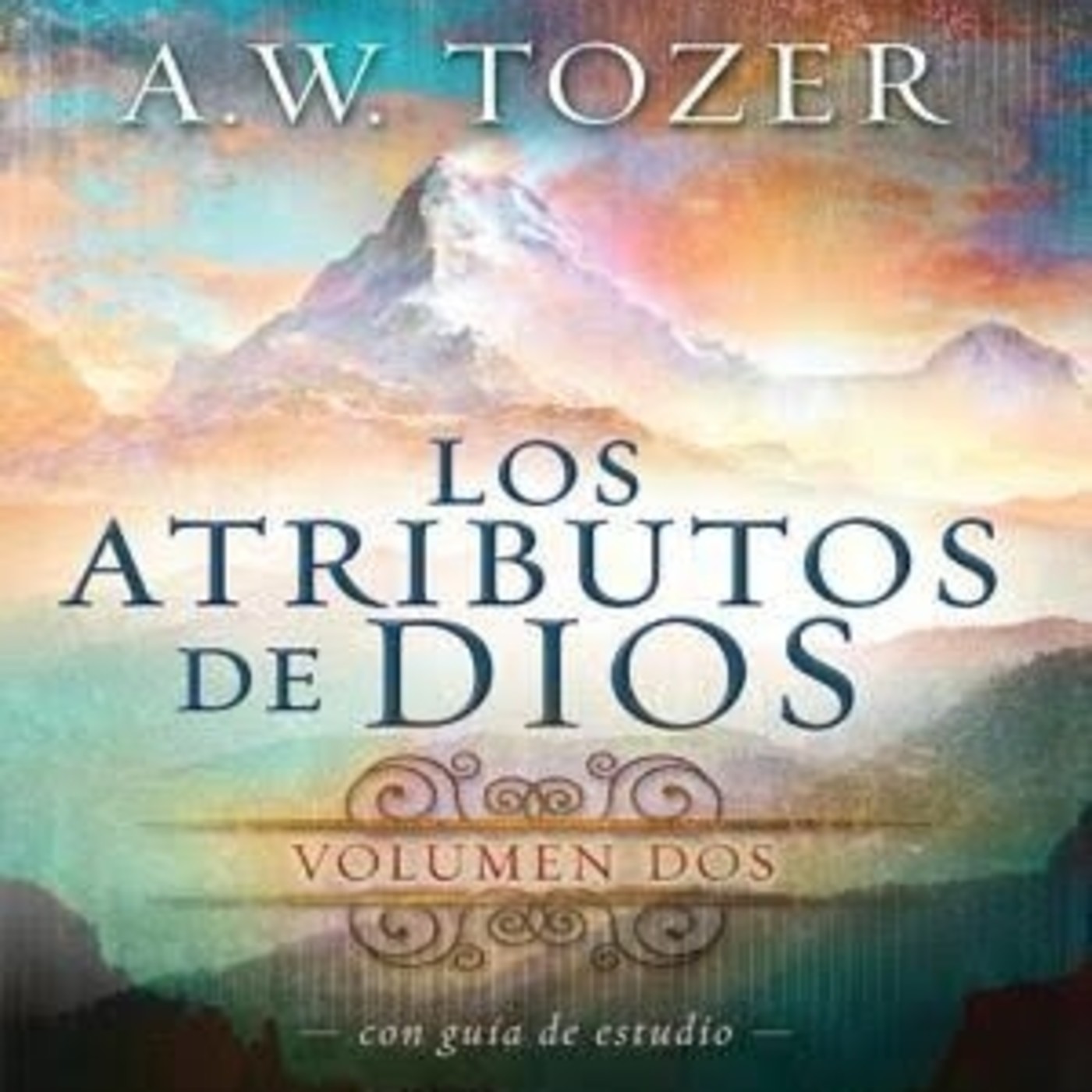 Los Atributos de Dios vol. 2 - A. W. Tozer