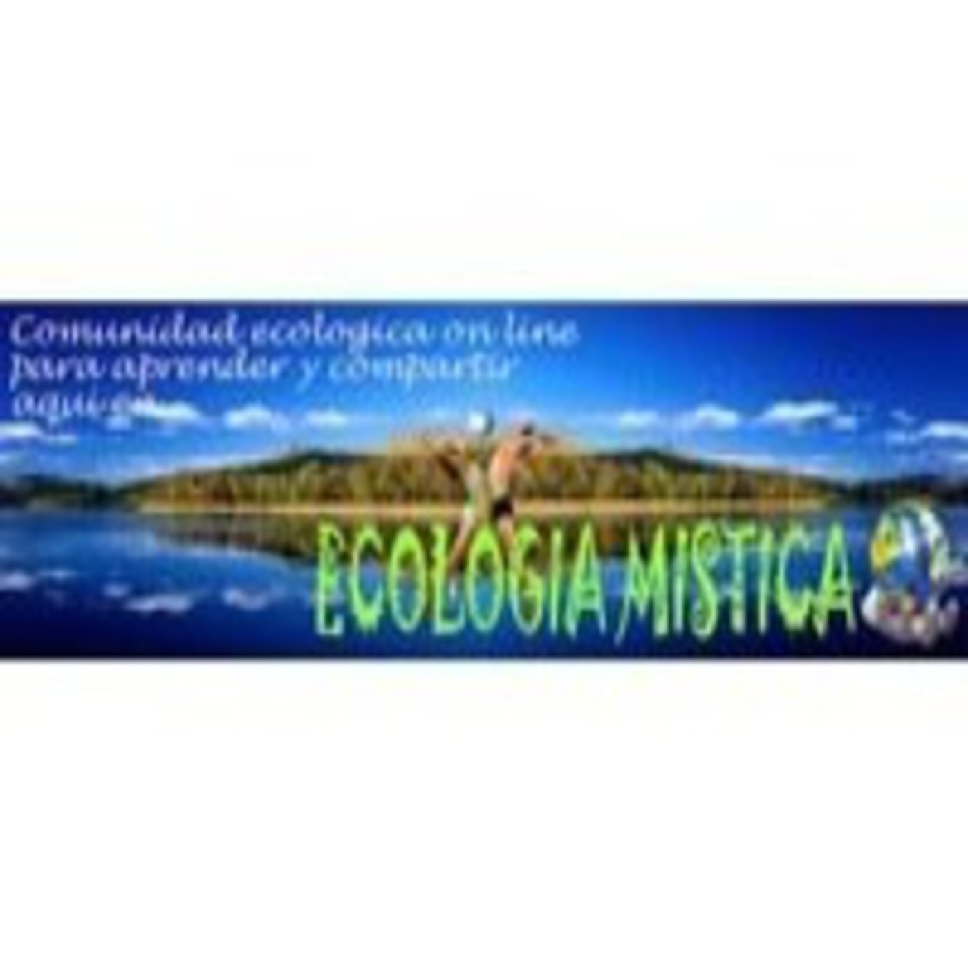 Podcast  ECOLOGIA MISTICA