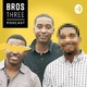 Bros Three - #82: Word is Bond