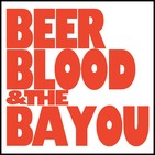 Episode 37 - Beer, Blood, and the Bayou - Murder in Towne Lake? UPDATE!