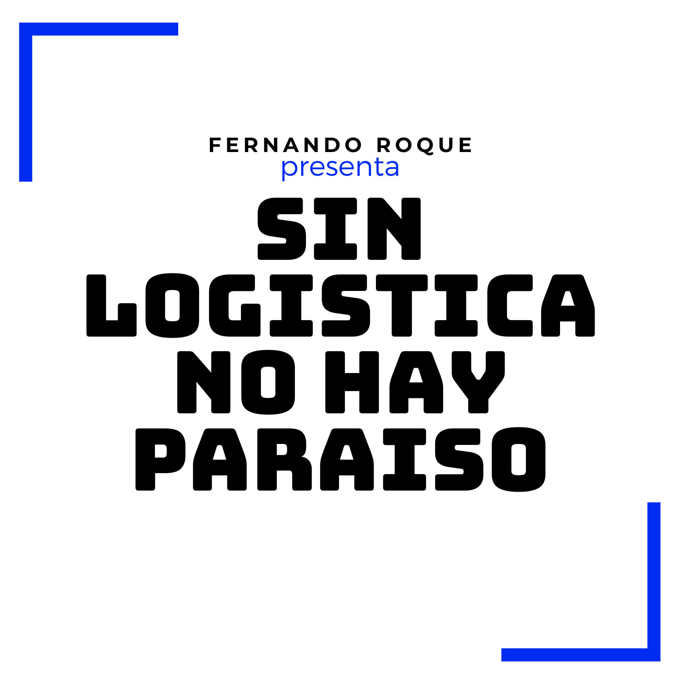 Sin Logística no hay Paraíso