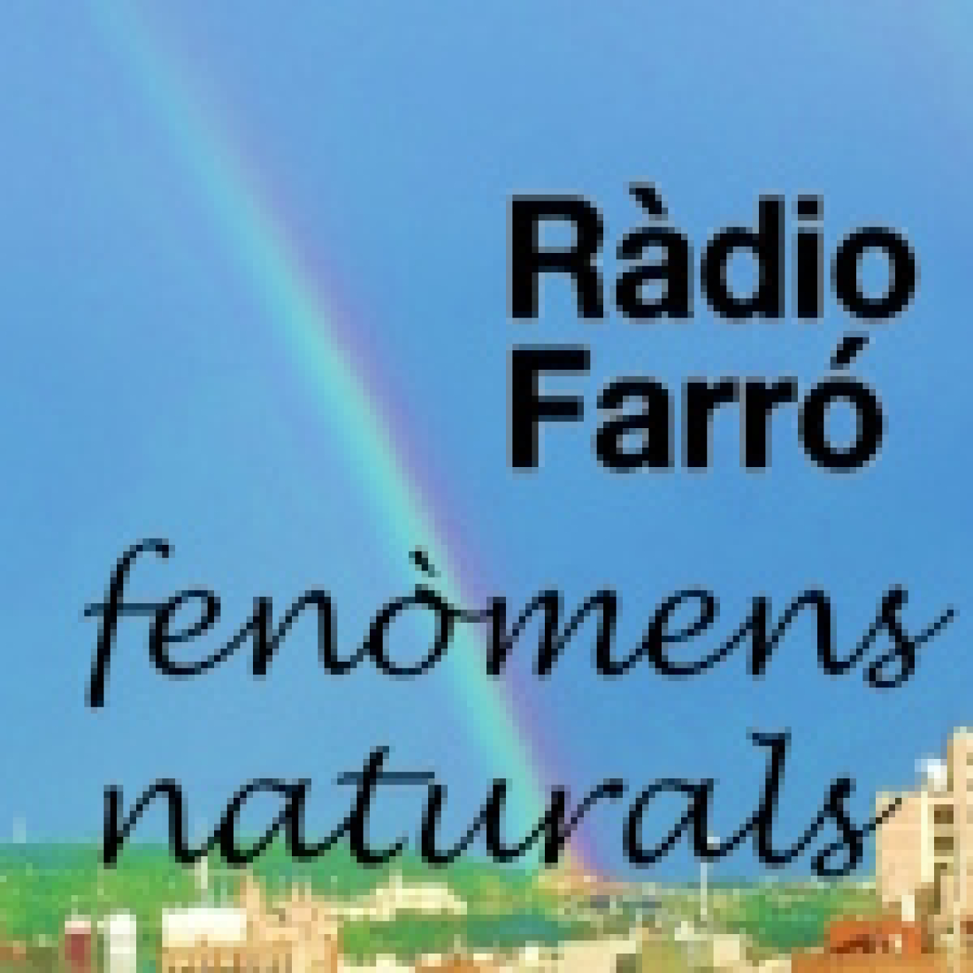 Fenòmens naturals a Ràdio Farró