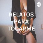 Relatos para tocarme