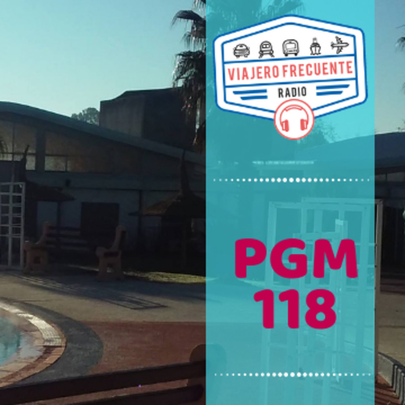 Viajero Frecuente Radio - Programa 118 - 30-09-18