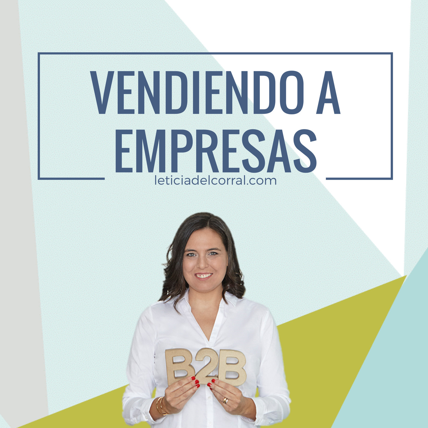 vendiendo a empresas con Leticia del Corral
