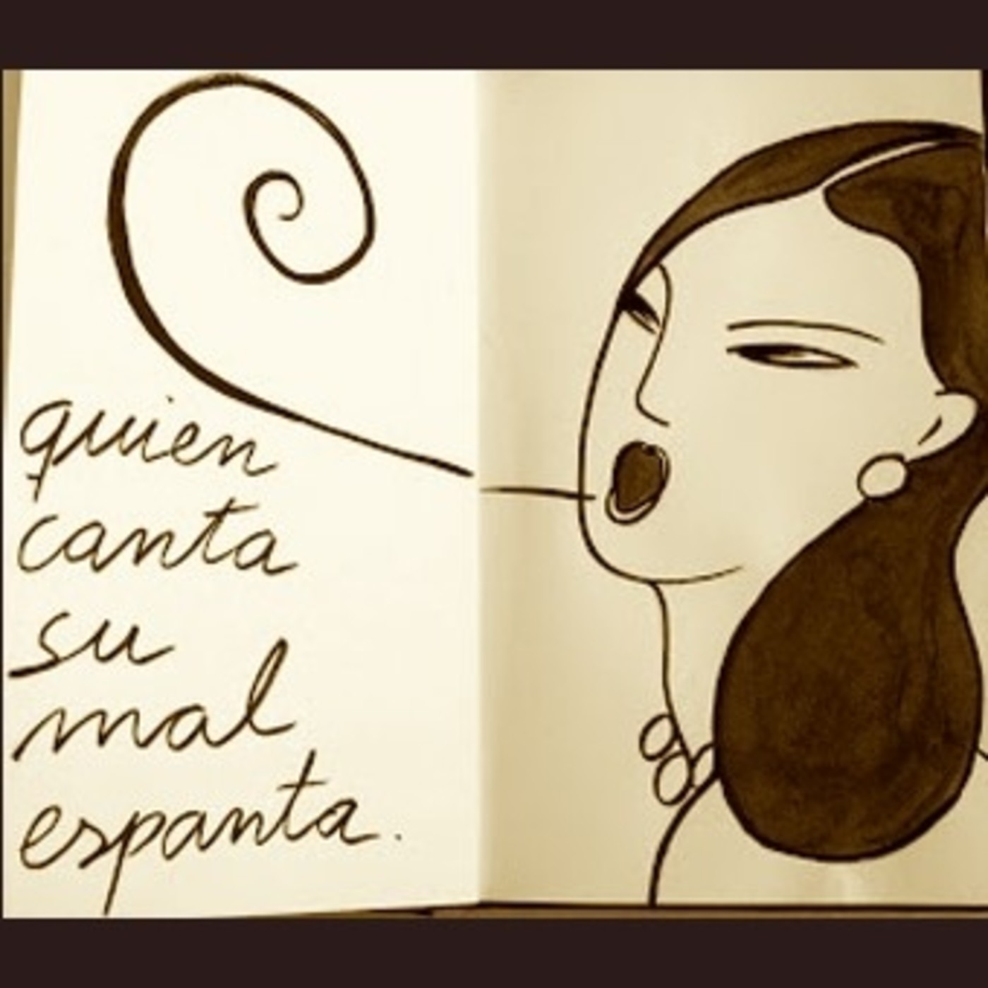 Quien canta, su mal espanta