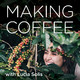Making Coffee: Ep 2—What's In A Name