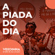 Os ossos - A Piada do Dia