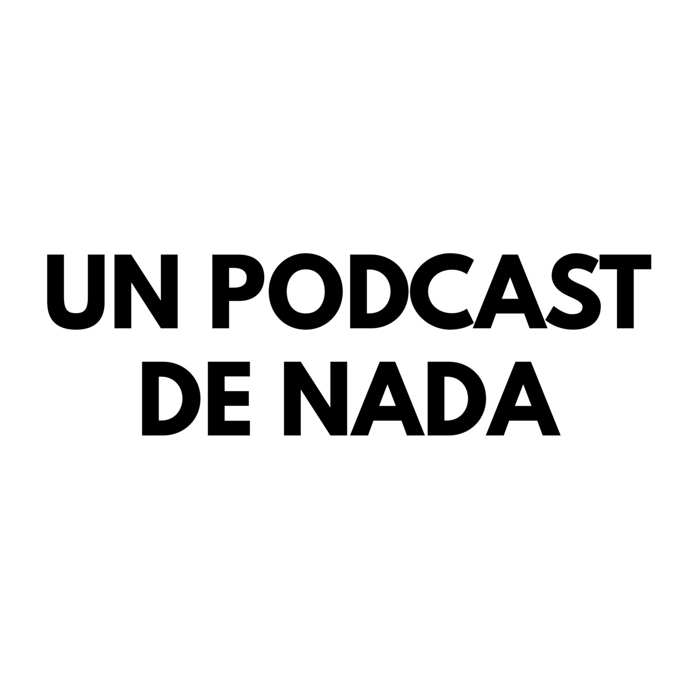Un podcast de nada