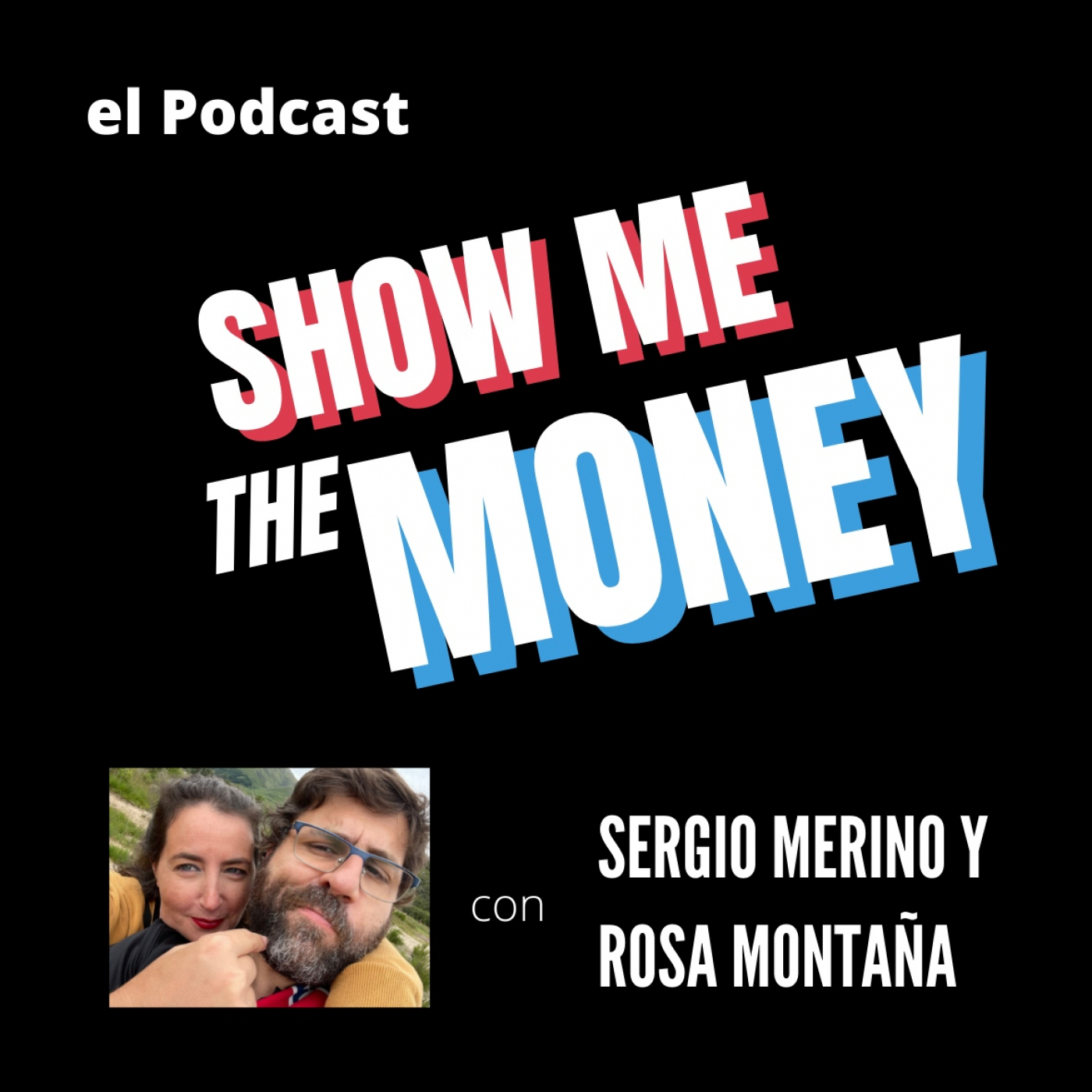 Show me the money - El podcast