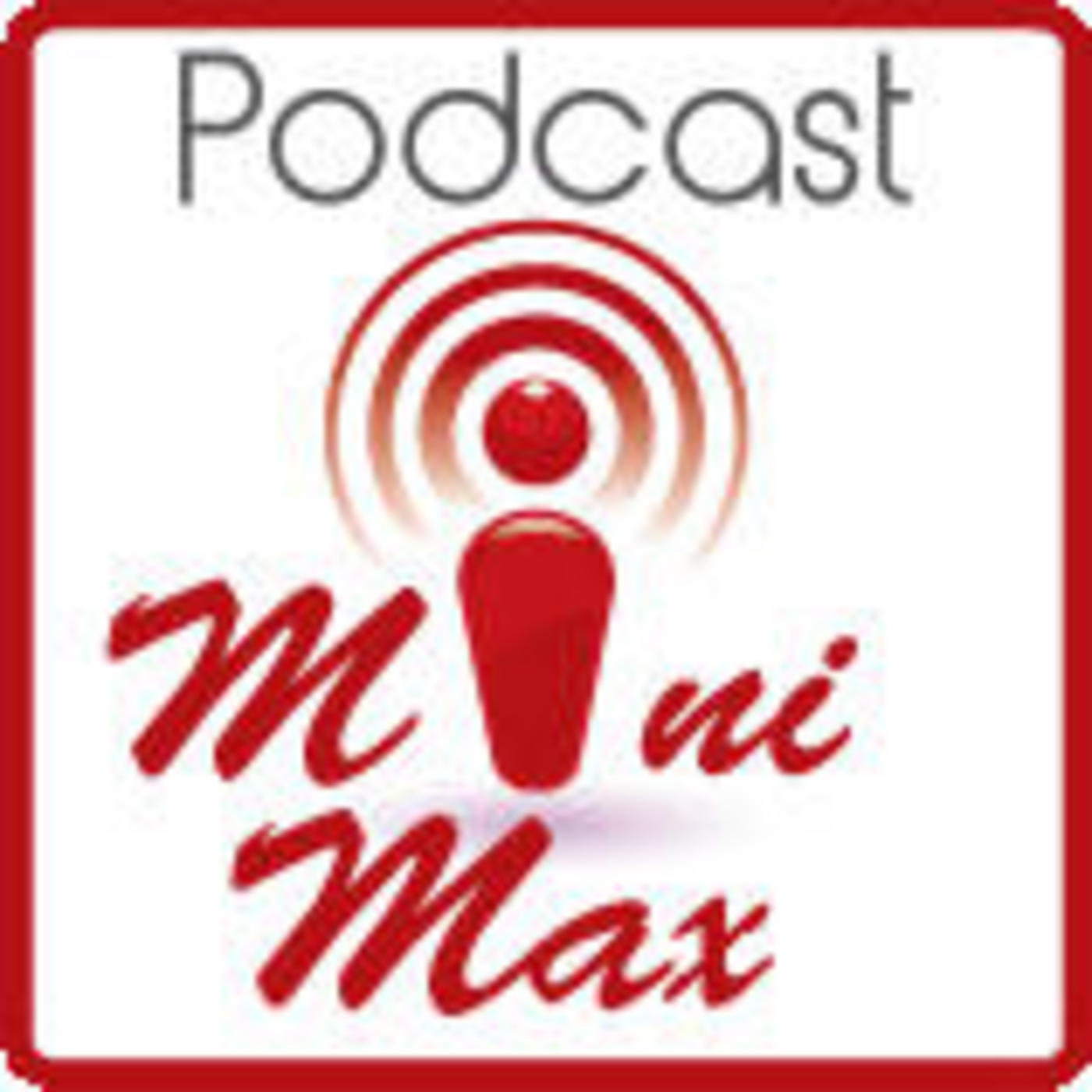 Mini Max Podcasts