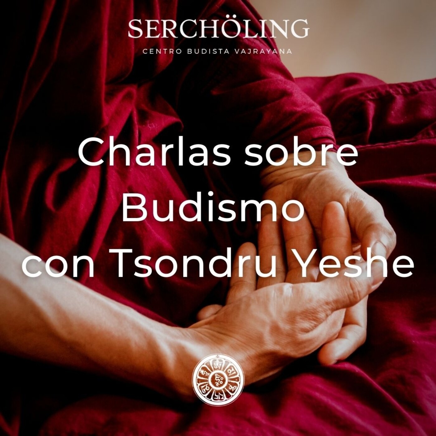 Charlas sobre Budismo con Tsondru Yeshe