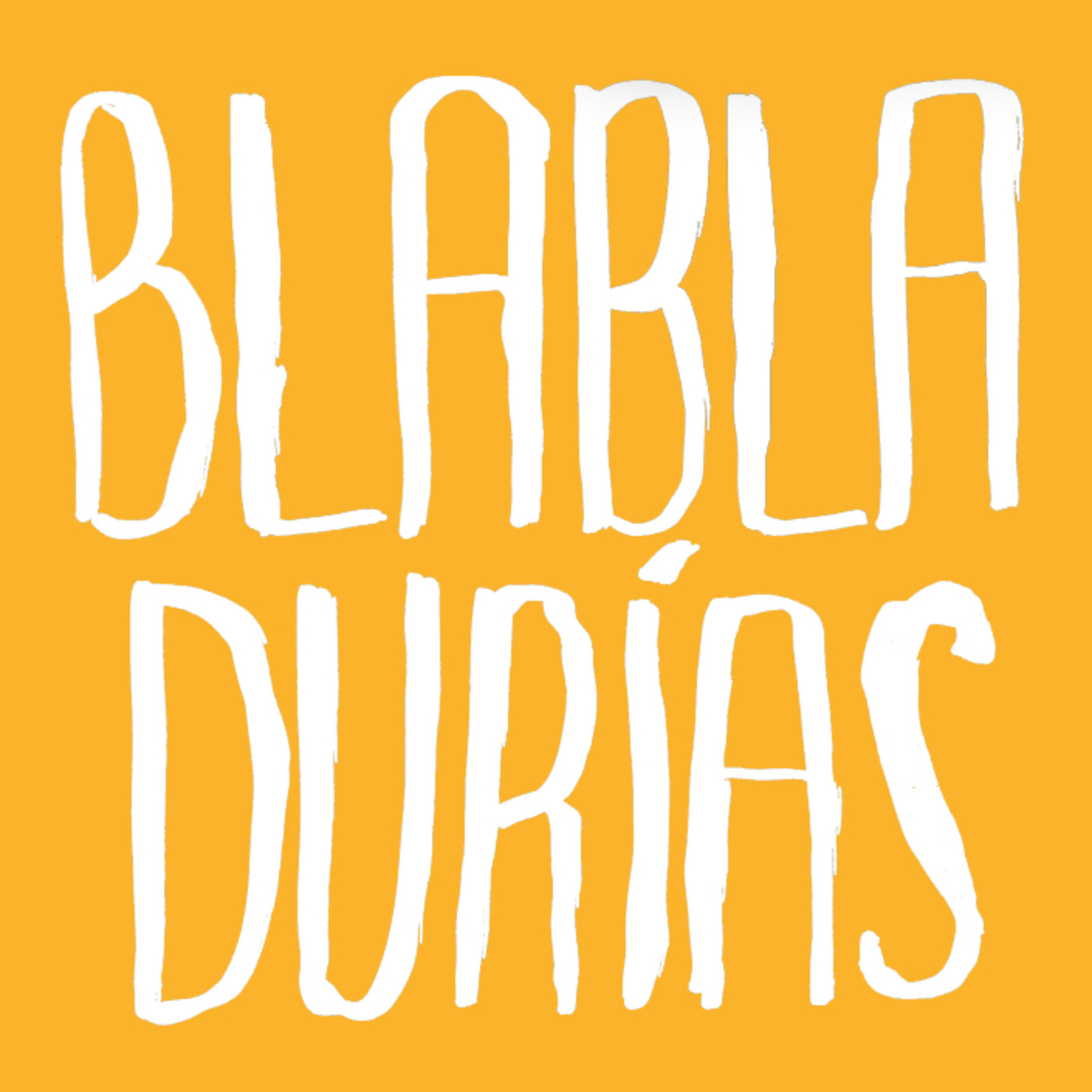 BLABLADURÍAS