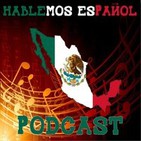 Hablemos Español Podcast