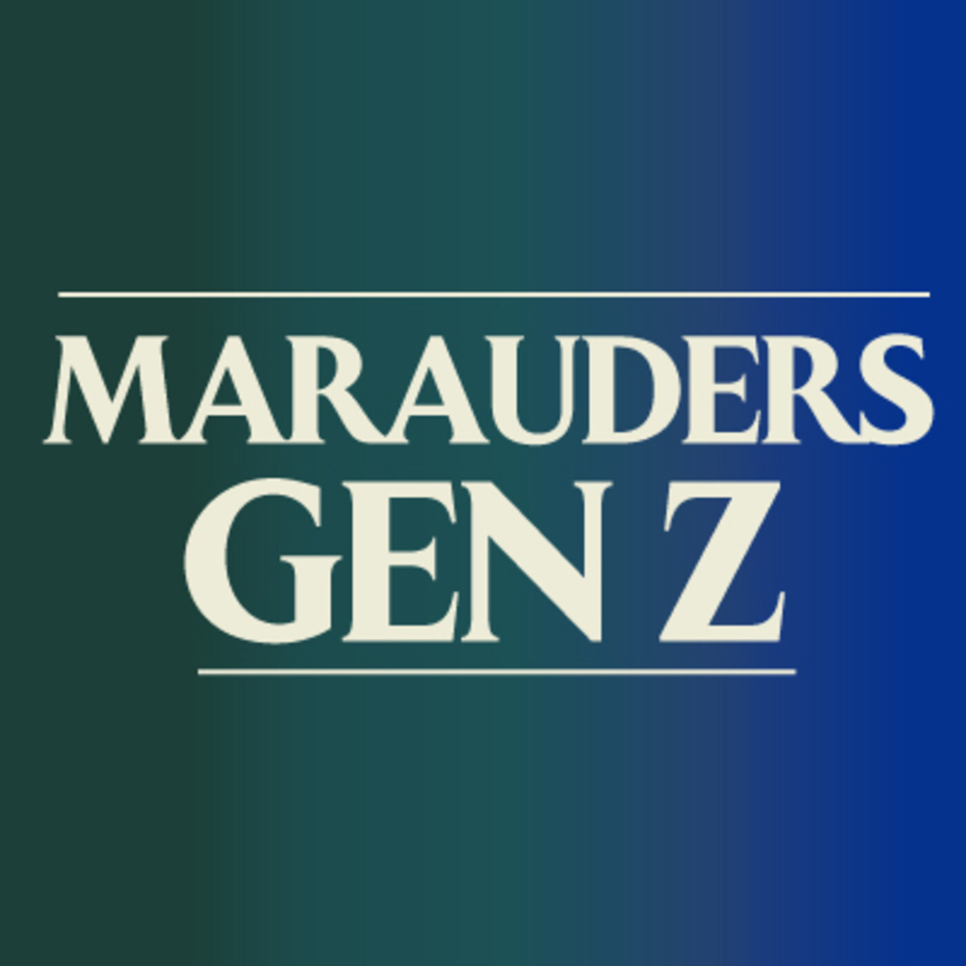 Marauders: Gen Z