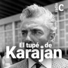 El tupé de Karajan - 22/03/19