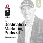 31: Destination Marketing Podcast Episode 31: John Ricks