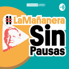 #LaMañaneraSinPausas Miércoles 18 de septiembre 2019