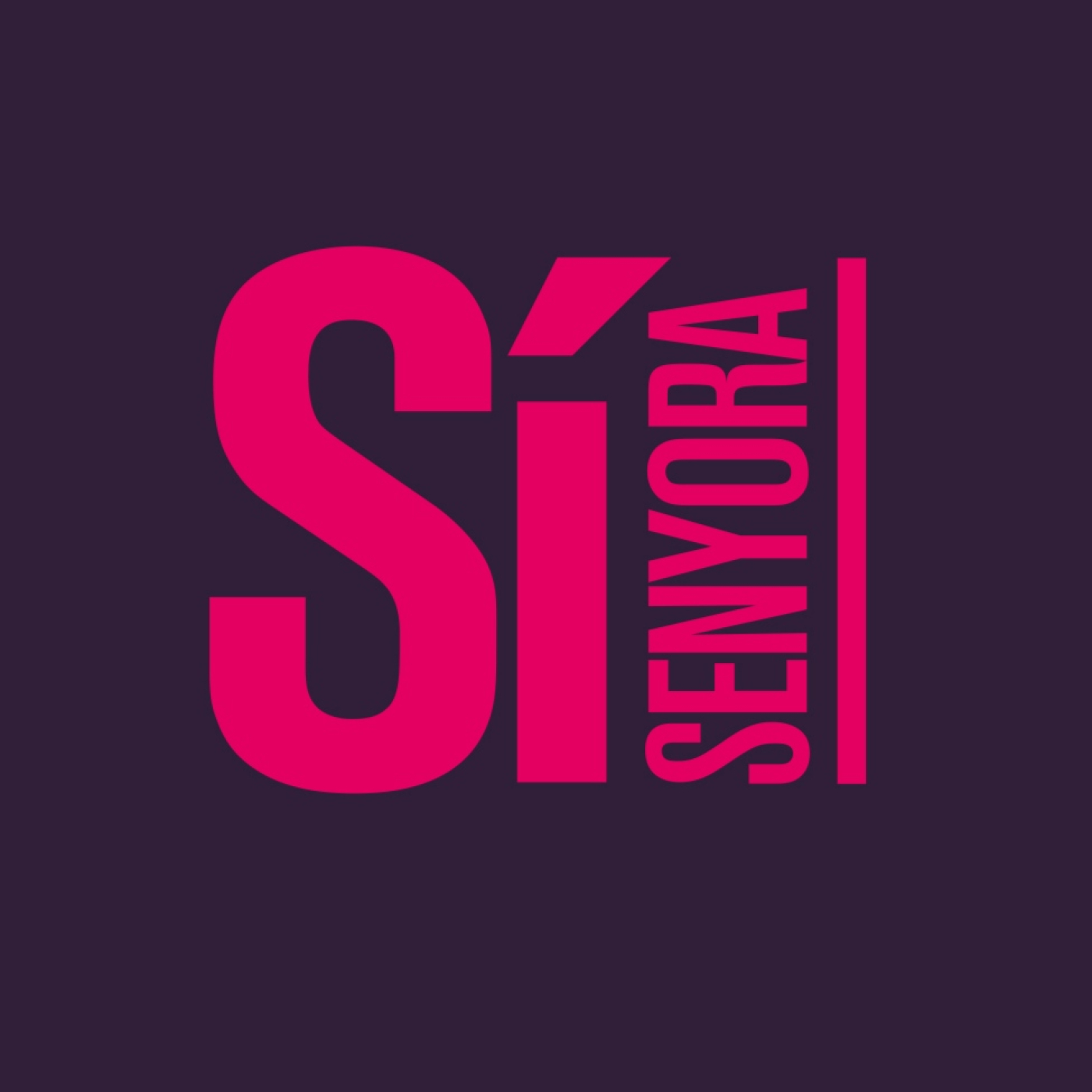 Sí, Senyora