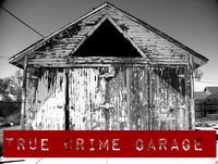 True Crime Garage