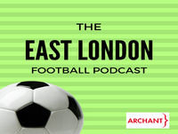 The East London Football Podcast: Non-League Day Special