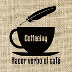 Coffeeing: Hacer verbo el café