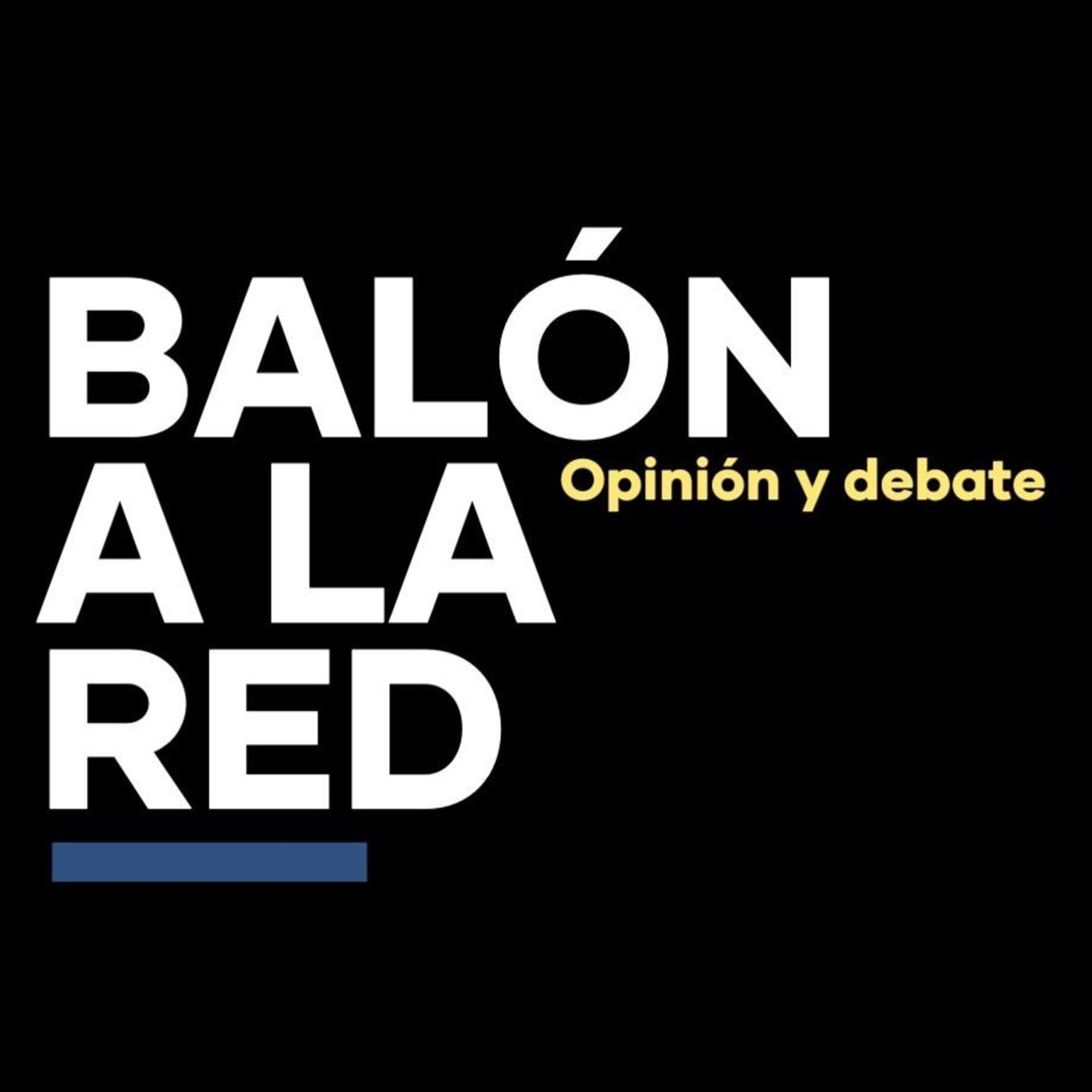 Balón a La Red - Opinión y debate