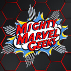 Mighty Marvel Geeks 244: What If X-Men Join The MCU